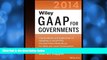 Big Deals  Wiley GAAP for Governments 2014: Interpretation and Application of Generally Accepted