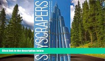 READ book Skyscrapers: A History of the World s Most Extraordinary Buildings -- Revised and