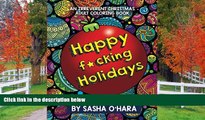 Enjoyed Read Happy f*cking Holidays: An Irreverent Christmas Adult Coloring Book (Irreverent Book