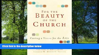For you For the Beauty of the Church: Casting a Vision for the Arts