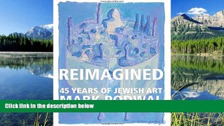 Enjoyed Read Reimagined: 45 Years of Jewish Art
