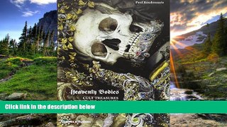 Online eBook Heavenly Bodies: Cult Treasures and Spectacular Saints from the Catacombs