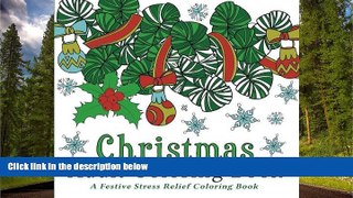 eBook Here Christmas Adult Coloring Book: A Festive Stress Relief Coloring Book