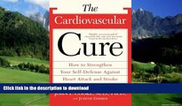 Buy book  The Cardiovascular Cure: How to Strengthen Your Self Defense Against Heart Attack and