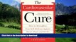Buy book  The Cardiovascular Cure: How to Strengthen Your Self Defense Against Heart Attack and