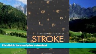 liberty books  The Clinical Neuropsychiatry of Stroke: Cognitive, Behavioral and Emotional