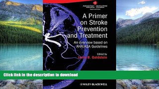 Read book  A Primer on Stroke Prevention and Treatment: An overview based on AHA/ASA Guidelines