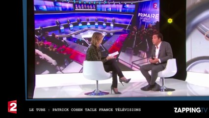 Le Tube : Patrick Cohen tacle violemment France Télévisions (Vidéo)