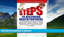 liberty book  5 Steps to Restoring Health Protocol: Helping those who haven t been helped with
