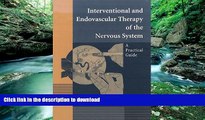 Best book  Interventional and Endovascular Therapy of the Nervous System: A Practical Guide online