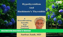 Best book  Hypothyroidism And Hashimoto s Thyroiditis: A Groundbreaking, Scientific And Practical