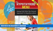 Buy book  The Hypothyroid Menu: Eating Well With The Natural Approach To Hypothyroidism (thyroid,