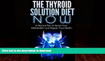 liberty books  Thyroid Diet: A Natural Plan to Boost Your Metabolism and Regain Your Health:
