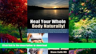 Read book  Heal Your Whole Body Naturally: A Self Help Guide to Healing through Bio Identical