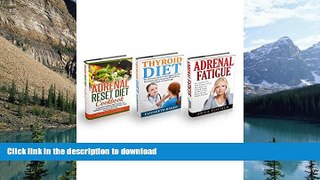 liberty books  Adrenal Reset   Thyroid Diet Box Set: 33 Amazing Adrenal Reset Recipes For Hormonal