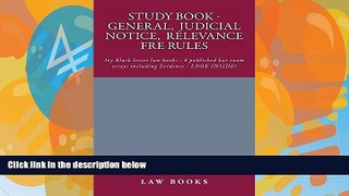 Big Deals  Study Book - General,  Judicial Notice,  Relevance  FRE Rules [Electronic borrowing