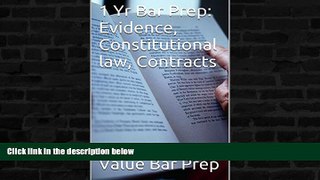 READ FULL  Bar Exam Outlines:  Evidence, Constitutional law, Contracts A Law School e-book: Ivy