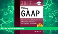 Big Deals  Wiley GAAP 2017: Interpretation and Application of Generally Accepted Accounting