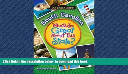 liberty book  SOUTH CAROLINA What s Great About State (Arcadia Kids) BOOOK ONLINE