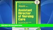 Deals in Books  Assistant Director of Nursing Care(Passbooks) (Career Exam Ser, C-2858)  BOOK