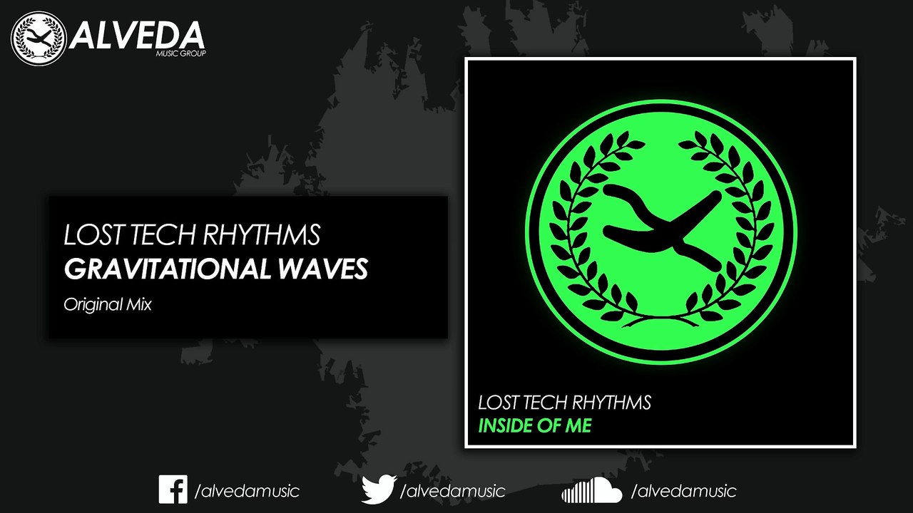 Lost Tech Rhythms - Gravitational Waves (Original Mix)