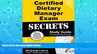 Deals in Books  Certified Dietary Manager Exam Secrets Study Guide: CDM Test Review for the