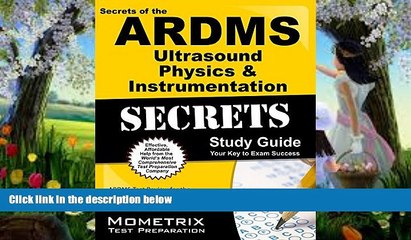 READ NOW  Secrets of the ARDMS Ultrasound Physics   Instrumentation Exam Study Guide: Unofficial