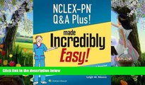 Deals in Books  NCLEX-PN Q A Plus! Made Incredibly Easy (Nclex-Pn Questions and Answers Made