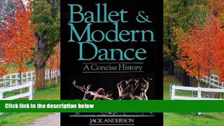 READ book Ballet and Modern Dance: A Concise History BOOOK ONLINE