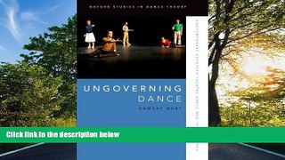 READ book Ungoverning Dance: Contemporary European Theatre Dance and the Commons (Oxford Studies