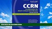 READ NOW  Kaplan CCRN: Certification for Adult Critical Care Nurses (Kaplan Ccrn: Certification