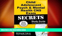 Big Sales  Child/Adolescent Psych   Mental Health CNS Exam Secrets Study Guide: CNS Test Review