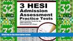 Big Sales  3 HESI Admission Assessment Practice Tests: Three Practice Tests for the HESI Admission