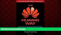 READ book  The Huawei Way: Lessons from an International Tech Giant on Driving Growth by Focusing