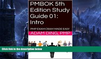 Big Deals  PMBOK 5th Edition Study Guide 01: Intro (New PMP Exam Cram)  BOOOK ONLINE