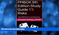 Big Deals  PMBOK 5th Edition Study Guide 11: Risks (New PMP Exam Cram)  READ ONLINE