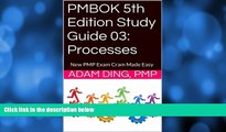 Big Deals  PMBOK 5th Edition Study Guide 03: Processes (New PMP Exam Cram)  BOOOK ONLINE