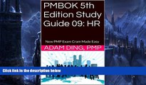 Big Deals  PMBOK 5th Edition Study Guide 09: HR (New PMP Exam Cram)  [DOWNLOAD] ONLINE