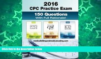 Must Have PDF  CPC Practice Exam 2016: Includes 150 practice questions, answers with full