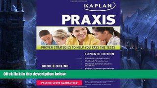 Big Deals  PRAXIS: Book + Online (Kaplan Test Prep)  BOOOK ONLINE