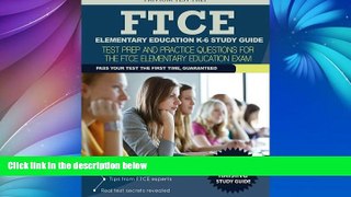 Big Deals  FTCE Elementary Education K-6 Study Guide: Test Prep and Practice for the FTCE