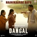 Haanikaarak Bapu - Lyrical - Dangal - Aamir Khan - Pritam -Amitabh B- Sarwar Khan-Sartaz Khan Barna