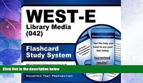 Big Sales  WEST-E Library Media (042) Flashcard Study System: WEST-E Test Practice Questions