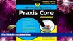 READ NOW  1,001 Praxis Core Practice Questions For Dummies With Online Practice (For Dummies