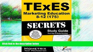 READ NOW  TExES Marketing Education 8-12 (175) Secrets Study Guide: TExES Test Review for the