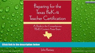 READ NOW  Preparing for the Texas PreK-4 Teacher Certification: A Guide to the Comprehensive TExES