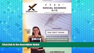 READ NOW  FTCE Social Science 6-12 Teacher Certification Test Prep Study Guide (XAM FTCE)  READ