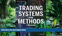 FREE DOWNLOAD  Trading Systems and Methods   Website (5th edition) Wiley Trading  BOOK ONLINE