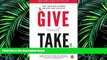 Free [PDF] Downlaod  Give and Take: Why Helping Others Drives Our Success READ ONLINE