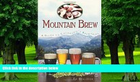 Buy NOW Ed Sealover Mountain Brew:: A Guide to Colorado s Breweries (American Palate)  Hardcover